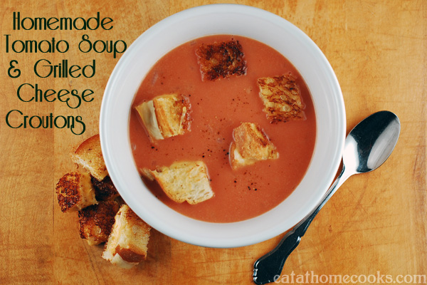 homemade tomato soup with grilled cheese croutons