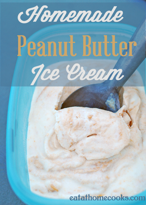 Homemade Peanut Butter Ice Cream eatathomecooks