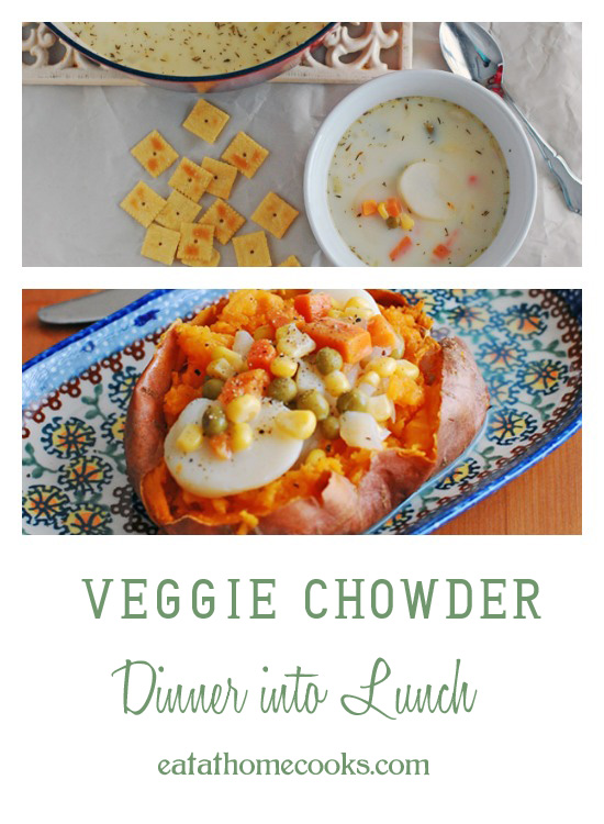 Veggie Chowder Dinner into Lunch