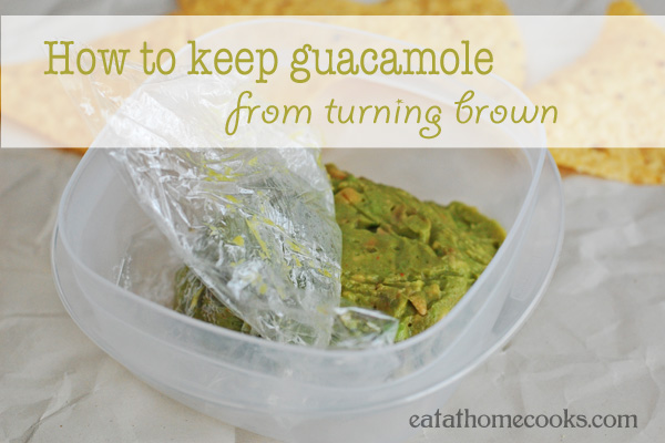 How to Keep Guacamole from turning brown