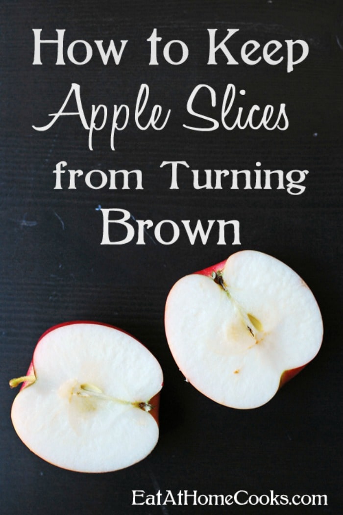 How To Keep Apple Slices From Turning Brown For Several Days Eat At Home