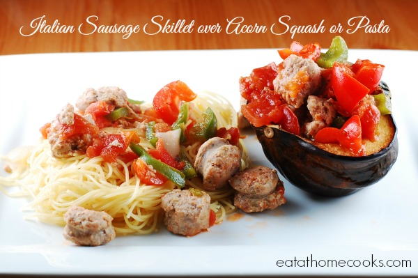 Italian Sausage Skillet over Acorn Squash or Pasta