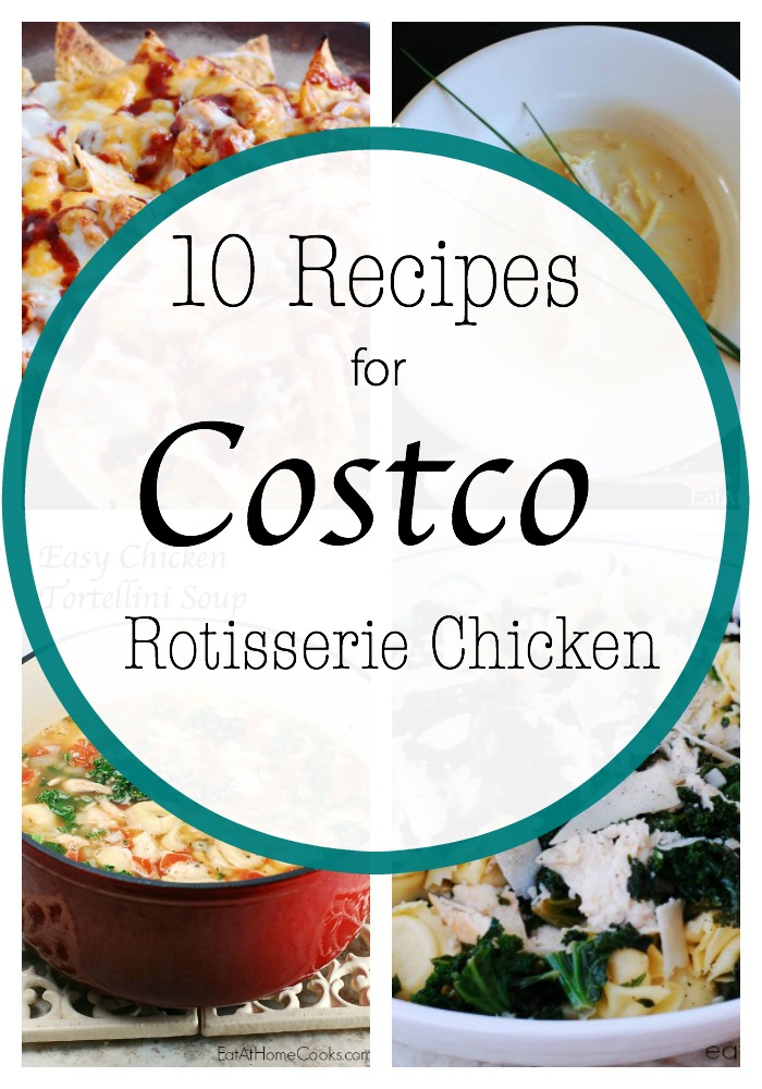 10 Recipes to Use Costco Rotisserie Chicken