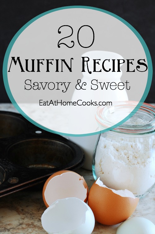 20 Muffin Recipes - Savory and Sweet