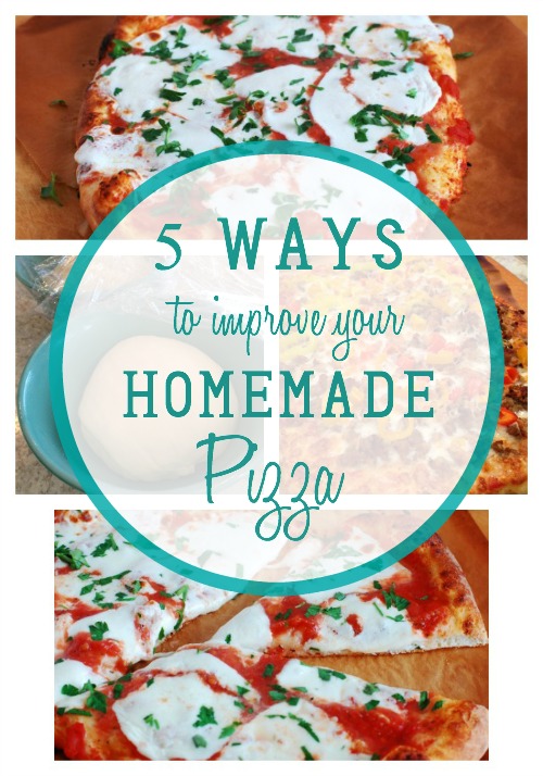 5 Ways to make great homemade pizza