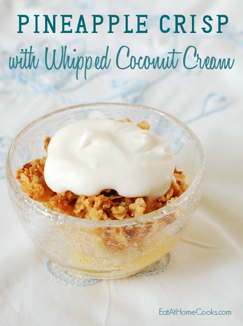Pineapple Crisp with Whipped Coconut Cream - dairy free