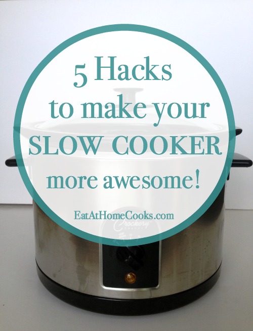 5 Hacks to Make Your Slow Cooker More Awesome