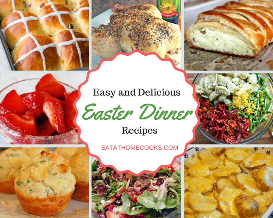 Everything you need for an amazing and easy Easter Dinner! - Eat at Home