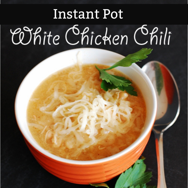 Instant Pot Soup Recipes - White Chicken Chili